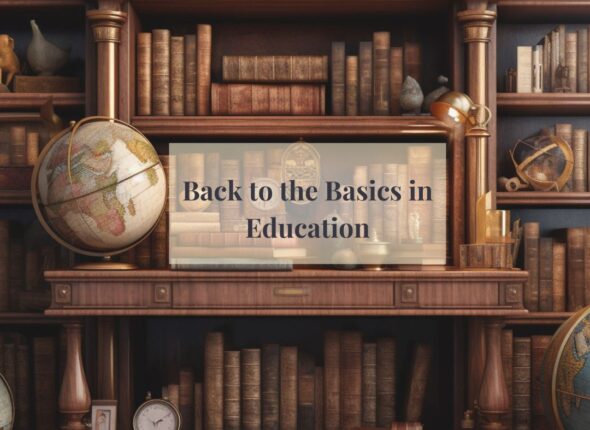 Back to the Basics in Education